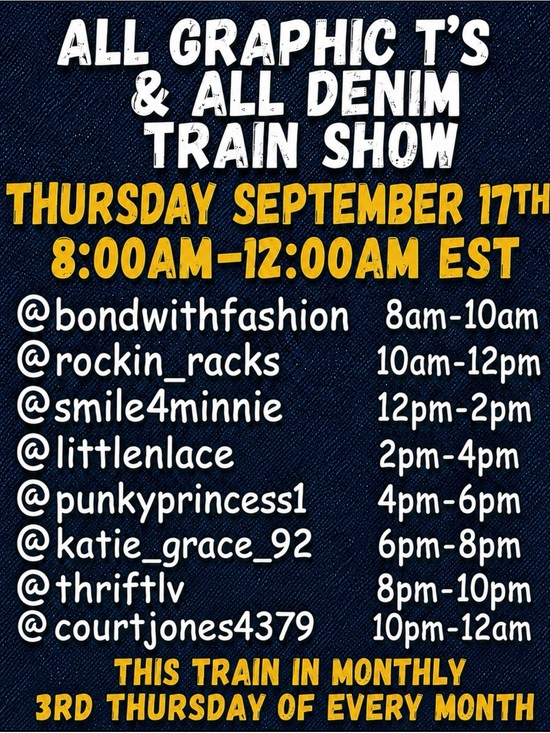 Other - ALL GRAPHIC T’S & ALL DENIM TRAIN SHOW THURSDAY 9/17 8:00am-12:00am EST